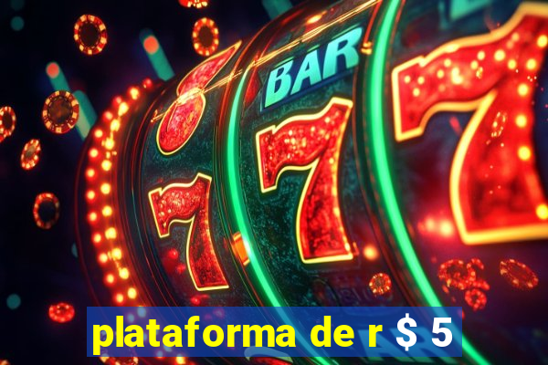 plataforma de r $ 5